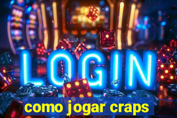 como jogar craps